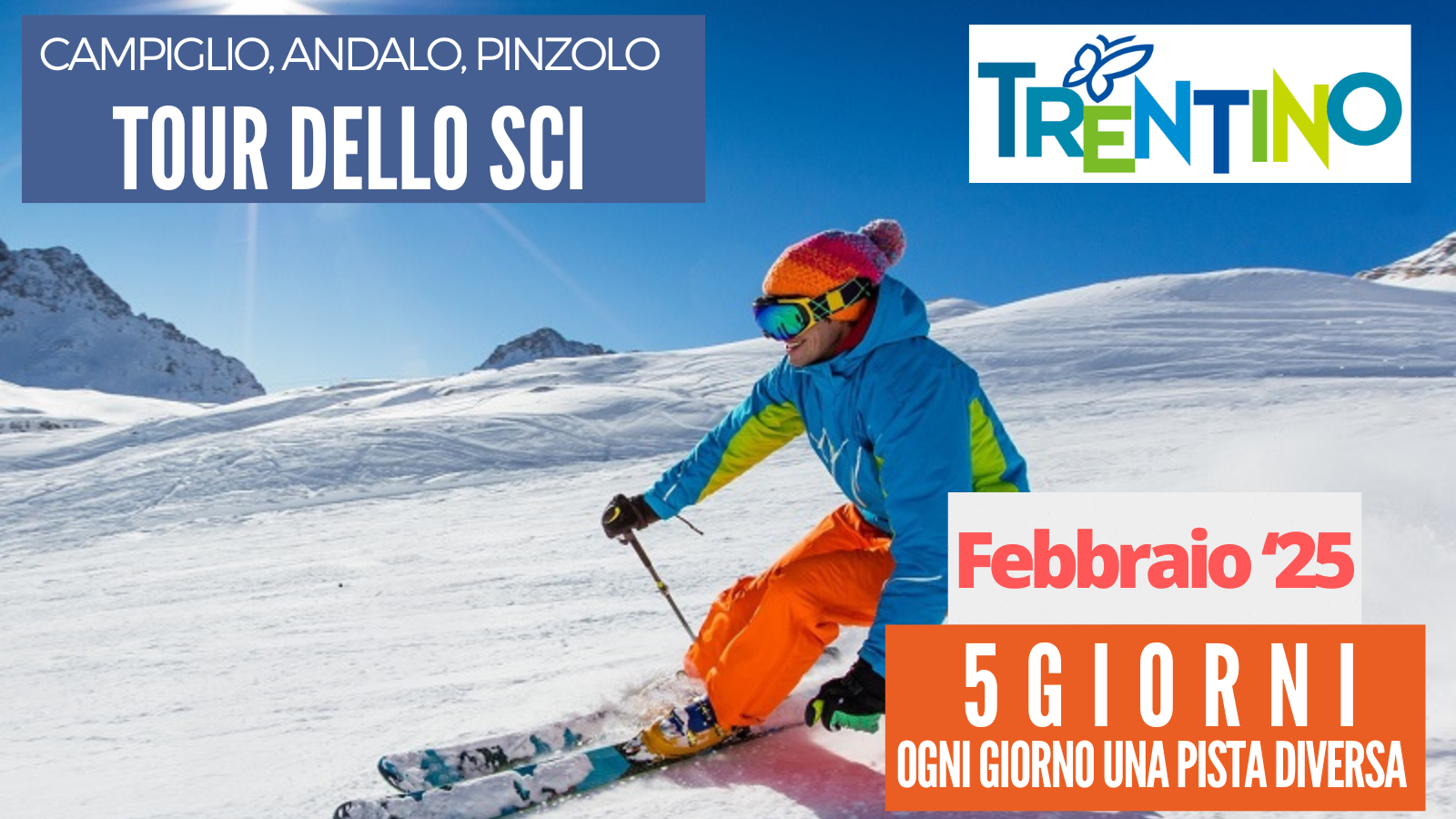 Tour dello Sci e non solo -  Febbraio 2025 